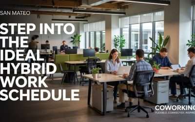 Step Into the Ideal Hybrid Work Schedule with a Coworking Space in San Mateo