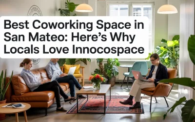 Best Coworking Space in San Mateo: Here’s Why Locals Love Innocospace