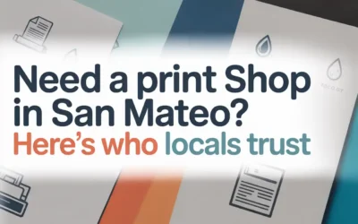 Need a Print Shop in San Mateo? Here’s Who Locals Trust