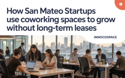 How San Mateo Startups Use Coworking Spaces to Grow Without Long-Term Leases