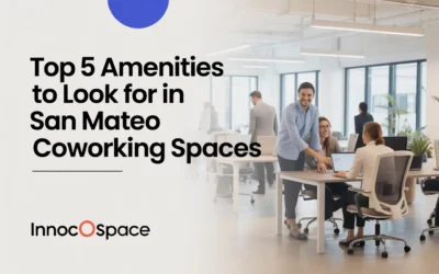 Top 5 Amenities to Look for in San Mateo Coworking Spaces
